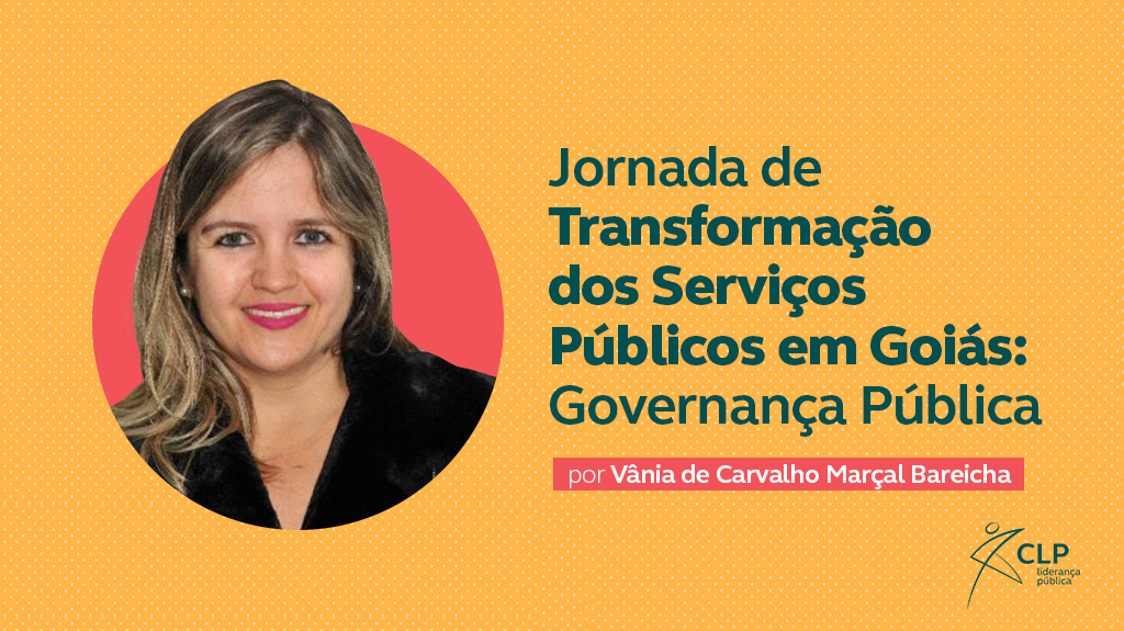 Transformação dos Serviços Públicos em Goiás: Governança Pública