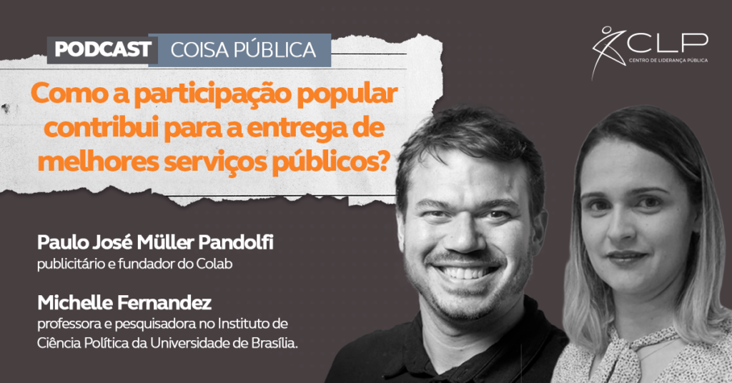 Podcast Coisa Pública: Como a participação popular contribui para a entrega de melhores serviços públicos?